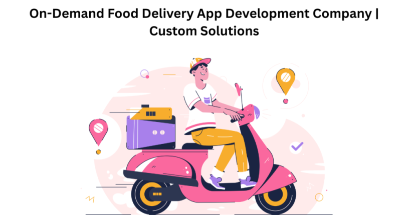 on-demand-food-delivery-app-development-company-custom-solutions-big-0